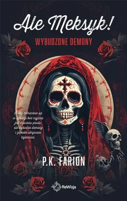 Produktbild von Ale Meksyk! T.2 Wybudzone demony - P.K. Farion
