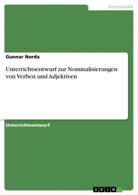 Produktbild von Unterrichtsentwurf zur Nominalisierungen von Verben und Adjektiven