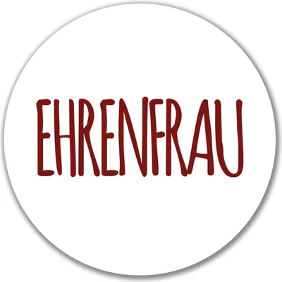 Produktbild von Huuraa Aufkleber Ehrenfrau Jugendwort 10cm rund Sticker Geschenkidee