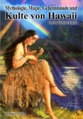 Produktbild von Mythologie, Magie, Geheimbünde und Kulte von Hawaii