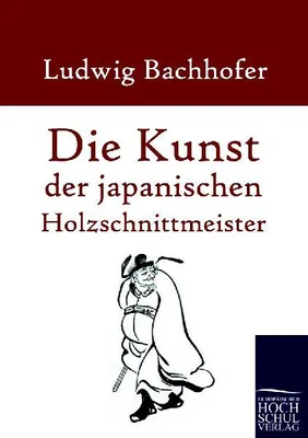 Produktbild von Die Kunst der japanischen Holzschnittmeister