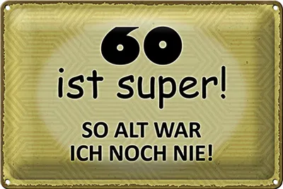 Produktbild von Blechschild Spruch 30x20cm 60 Jahre Jubiläum Geburtstag
