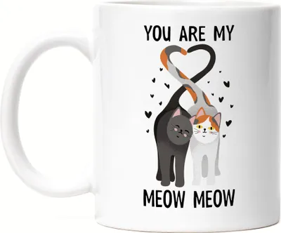 Produktbild von You Are My Meow Meow Tasse Weiß Partnerin Partner Katzenbesitzer Valentinstag