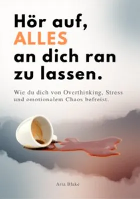 Immagine prodotto di Hör Auf, Alles An Dich Ran Zu Lassen