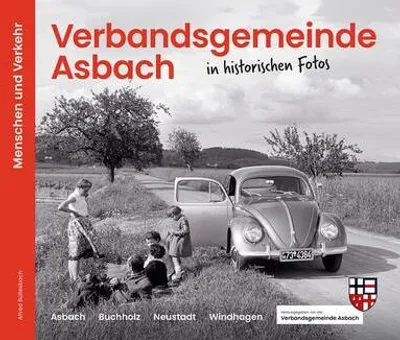 Immagine prodotto di Verbandsgemeinde Asbach in historischen Fotos