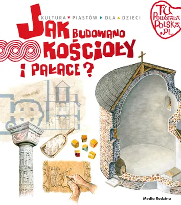 Produktbild von Jak budowano kościoły i pałace. Tu powstała Polska