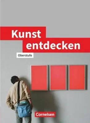 Zdjęcie produktu dla Kunst entdecken. Schülerbuch. Sekundarstufe 2