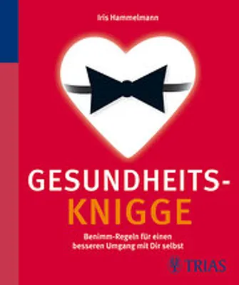 Immagine prodotto di Gesundheits-Knigge: Benimm-Regeln für einen besseren Umgang mit Dir selbst