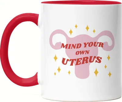 Produktbild von Mind Your Own Uterus Tasse Rot Women Power Feminismus My Body My Rules Geschenkidee