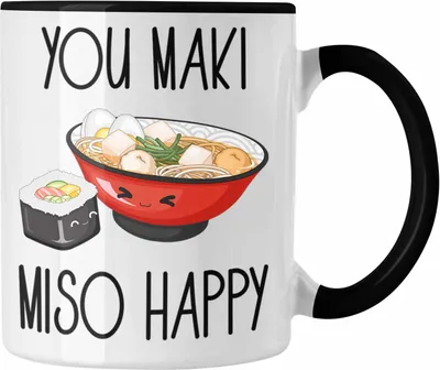 Produktbild von Trendation - Sushi Liebhaber Tasse Geschenk You Maki Miso Happy Japan Sushiliebhaber GEschenkidee Spruch (Schwarz)