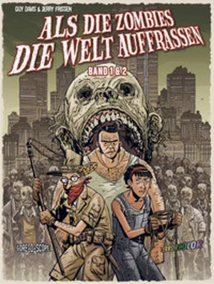 Produktbild von Als die Zombies die Welt Auffraßen: Gesamtausgabe
