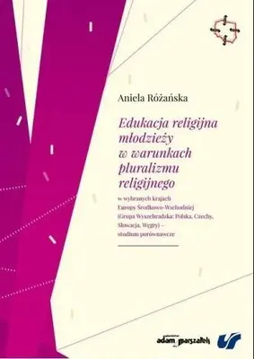 Immagine prodotto di Edukacja religijna mlodziezy w warunkach pluralizmu religijnego w wybranych krajach Europy Srodkowo-Wschodniej