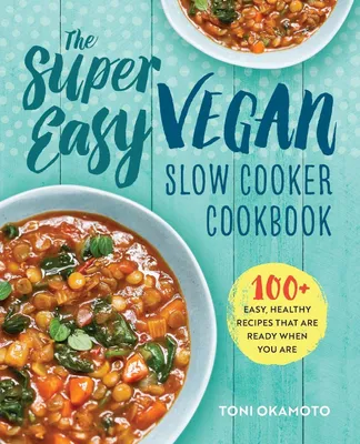 Produktbild von The Super Easy Vegan Slow Cooker Cookbook