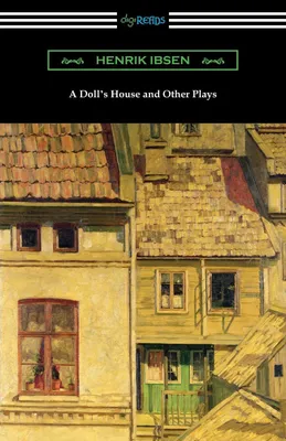 Produktbild von A Doll's House and Other Plays