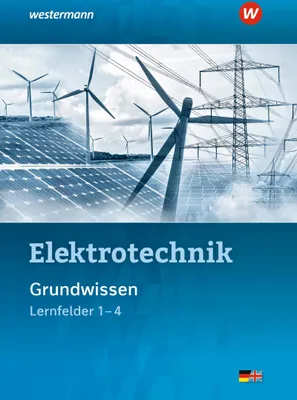 Produktbild von Elektrotechnik Grundwissen. Schulbuch. Lernfelder 1-4