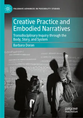 Immagine prodotto di Creative Practice and Embodied Narratives
