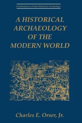 Produktbild von A Historical Archaeology of the Modern World