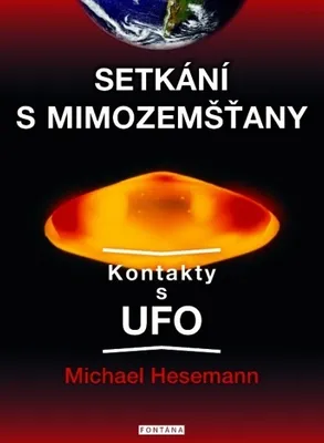 Obrázek produktu pro Setkání s mimozemšťany - Kontakty s UFO (Hesemann Michael)