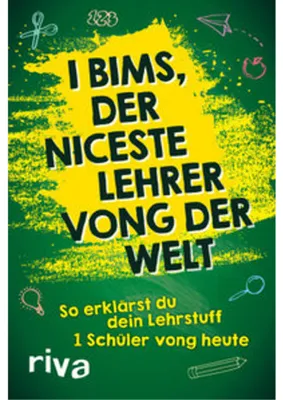Immagine prodotto di I bims, der niceste Lehrer vong der Welt