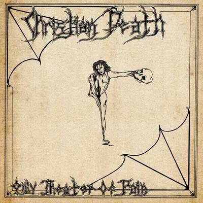 Obrázok produktu pre Christian Death - Only Theatre Of Pain (LP)