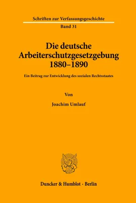 Produktbild von Die deutsche Arbeiterschutzgesetzgebung 1880-1890.