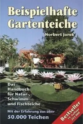 Obrázek produktu pro Beispielhafte Gartenteiche: Das Handbuch fuer Natur-, Schwimm- und Fischteiche