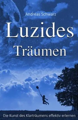 Obrázok produktu pre Luzides Träumen - Die Kunst des Klarträumens effektiv erlernen