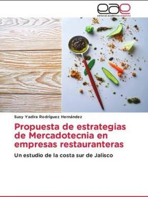 Produktbild von Propuesta de estrategias de Mercadotecnia en empresas restauranteras