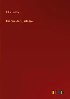 Produktbild von Theorie der Gärtnerei