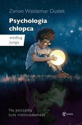 Obrázek produktu pro Psychologia chłopca według Junga. Na początku była nieświadomość