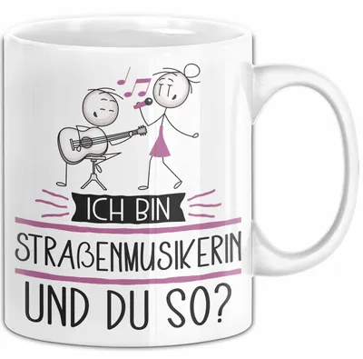 Produktbild von Straßenmusikerin Tasse Geschenk Ich Bin Straßenmusikerin Und Du So Geschenkidee Lustiger Spruch Becher (Weiß)