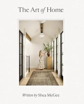 Produktbild von The Art of Home von Shea McGee – HarperCollins Designbuch, INSTANT NEW YORK TIMES