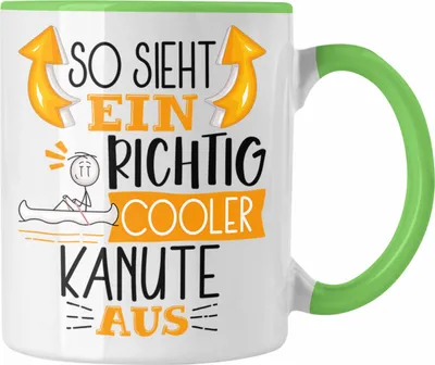 Produktbild von Trendation - Kanute Tasse Geschenk So Sieht Ein Richtig Cooler Kanute Aus Geschenkidee Spruch Lustig Becher (Grün)