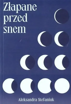 Produktbild von Złapane przed snem - Aleksandra Stefaniuk