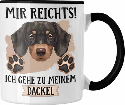 Produktbild von Trendation - Dackel Besitzer Tasse Geschenk Lustiger Spruch Geschenkidee Mir Reichts Ich Geh Zu Meinem Dackel (Schwarz)