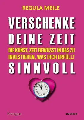 Produktbild von Verschenke deine Zeit sinnvoll