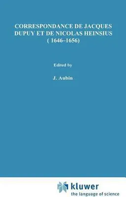 Obrázok produktu pre Korešpondencia Jacquesa Dupuyho a Nicolasa Heinsiusa (1646–1656)
