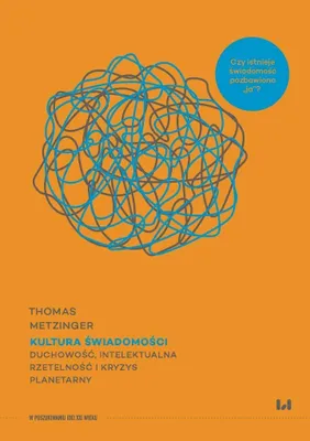 Obrázok produktu pre Kultura świadomości Thomas Metzinger - refleksje nad przyszłością