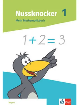 Produktbild von Nussknacker 1. Mein Mathematikbuch Klasse 1. Ausgabe Bayern