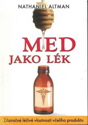 Obrázek produktu pro Med jako lék - Zázračné léčivé vlastnosti včelího produktu (Altman Nathaniel)