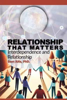 Produktbild von RELATIONSHIP THAT MATTERS - Interdependence and Relationship