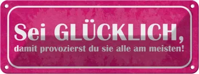 Produktbild von vianmo Blechschild 10x27 cm sei glücklich damit provozierst Spruch Zitat