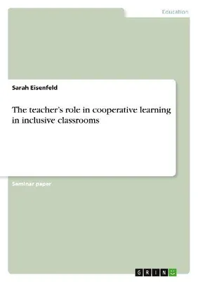 Produktbild von The teacher's role in cooperative learning in inclusive classrooms