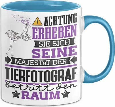 Produktbild von Tierfotograf Geschenk Tasse Lustiger Spruch Erheben Sie Sich Der Tierfotograf Betritt den Raum (Blau)