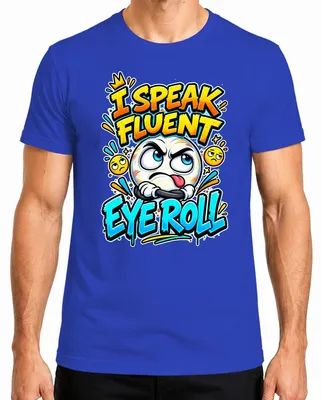 Produktbild von I Speak Fluent Eye Roll Emoji Sarkasmus Humor Lustig Augenrollen Herren T-Shirt, Blau, XXL