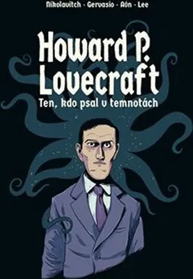 Image de Howard P. Lovecraft. Ten, kdo psal v temnotách