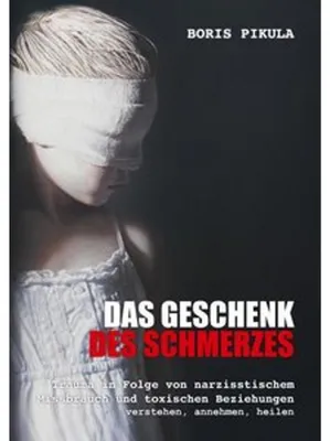 Obrázek produktu pro Buch: Wege zur Heilung von toxischen Beziehungen und Traumata für Betroffene, Angehörige und Fachleute