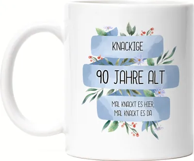 Produktbild von Knackige 90 Jahre Alt Tasse Humorvoll Spruch-Tasse Mal Knackt Es Hier Geschenkidee 90. Geburtstag