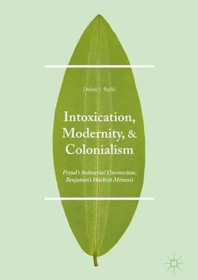Obrázek produktu pro Intoxication, Modernity, and Colonialism