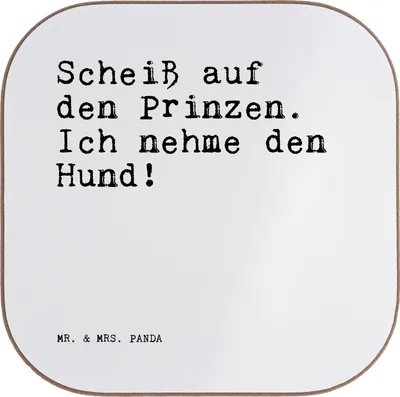 Produktbild von Mr. & Mrs. Panda Untersetzer für Gläser Scheiß auf den Prinzen.... - Weiß - Geschenk, Holzuntersetzer, Sprüche, Freundin, Hundebesitzer, Tassenuntersetzer, Hund, Freund